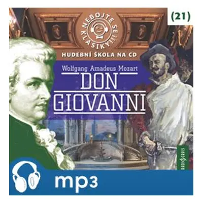 Nebojte se klasiky! 21 Don Giovanni, mp3 - Wolfgang Amadeus Mozart