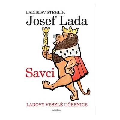 Ladovy veselé učebnice 1 - Savci - Ladislav Stehlík