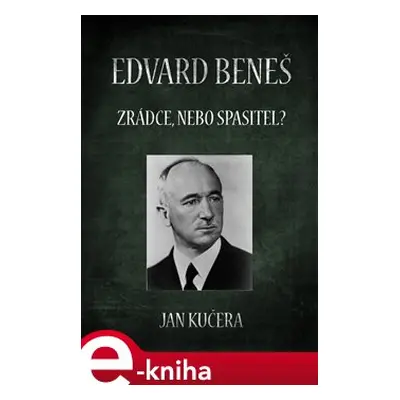 Edvard Beneš - Jan Kučera