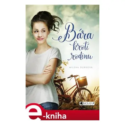 Bára krotí rodinu - Milena Durková