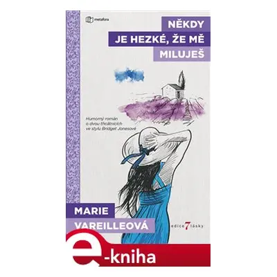 Někdy je hezké, že mě miluješ - Marie Vareilleová