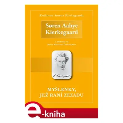 Myšlenky, jež raní zezadu - Soren Kierkegaard