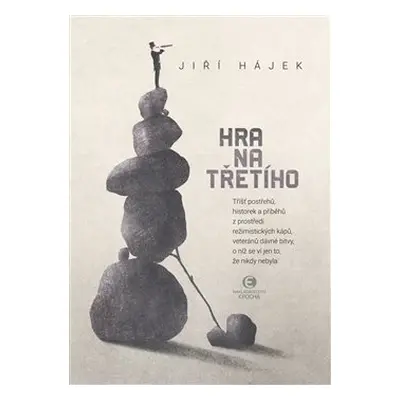 Hra na třetího - Jiří Hájek