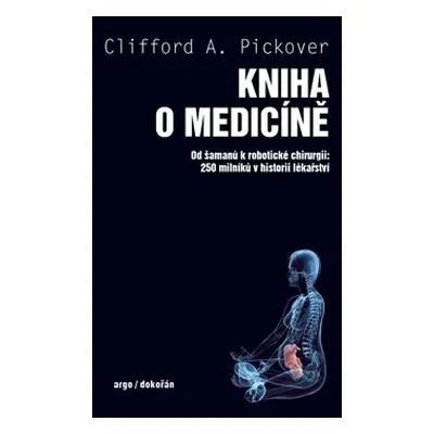 Kniha o medicíně - Clifford A. Pickover