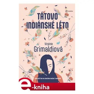 Tátovo indiánské léto - Virginie Grimaldi