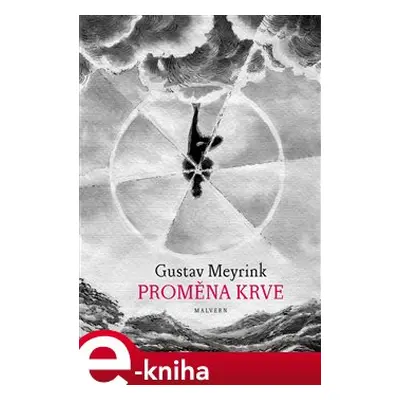 Proměna krve - Gustav Meyrink