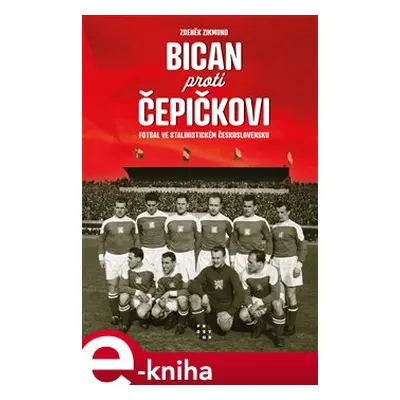 Bican proti Čepičkovi - Zdeněk Zikmund