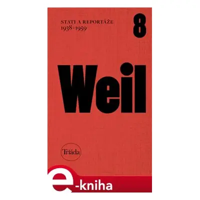 Stati a reportáže 1938-1959 - Jiří Weil