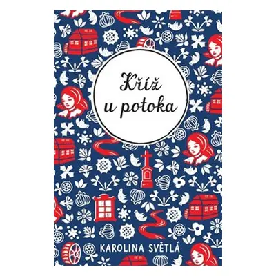 Kříž u potoka - Karolína Světlá