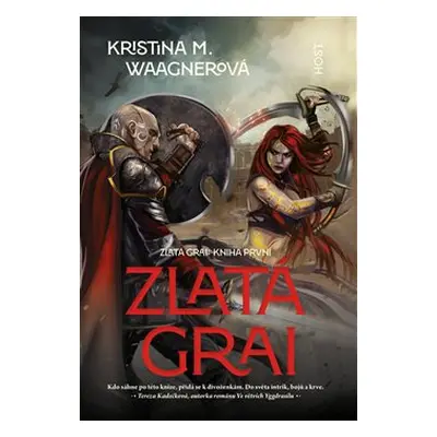 Zlatá grai - Kniha první - Kristina Waagnerová M.