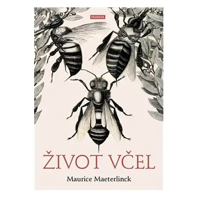 Život včel - Maurice Maeterlinck