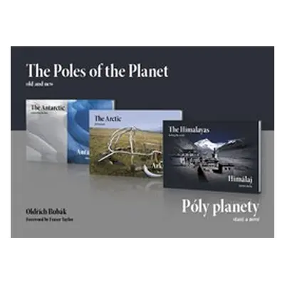 Póly planety - staré a nové (trilogie) / The Poles of the Planet - old and new - Oldřich Bubák