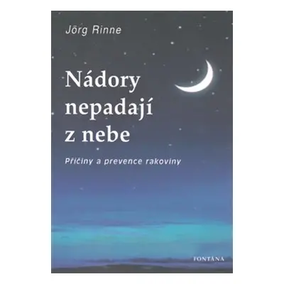 Nádory nepadají z nebe - Jörg Rinne