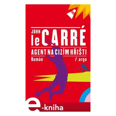 Agent na cizím hřišti - John le Carré