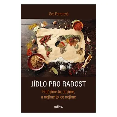 Jídlo pro radost - Eva Ferrarová