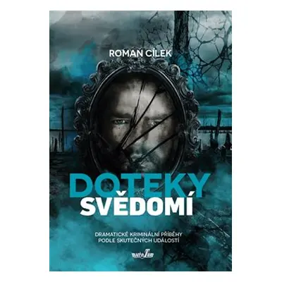 Doteky svědomí - Roman Cílek