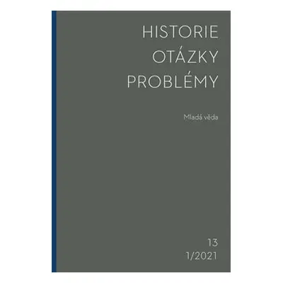 Historie-Otázky-Problémy 1/2021