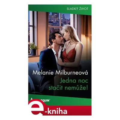 Jedna noc stačit nemůže - Melanie Milburneová