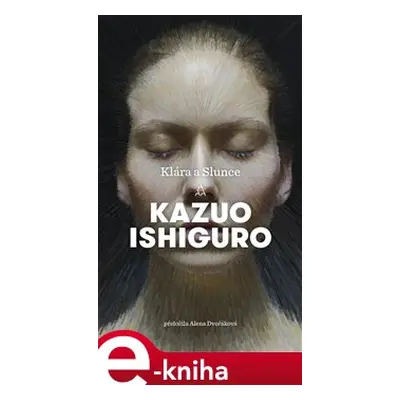 Klára a Slunce - Kazuo Ishiguro