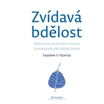 Zvídavá bdělost - Sayadaw U Tejaniya