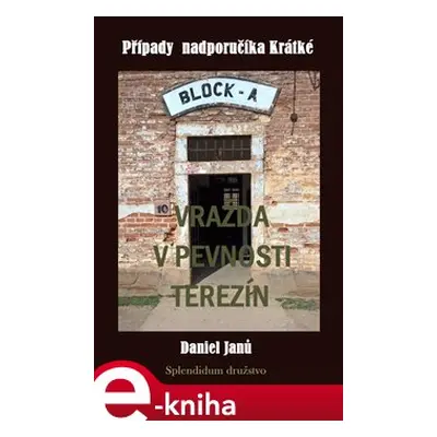 Vražda v pevnosti Terezín - Daniel Janů