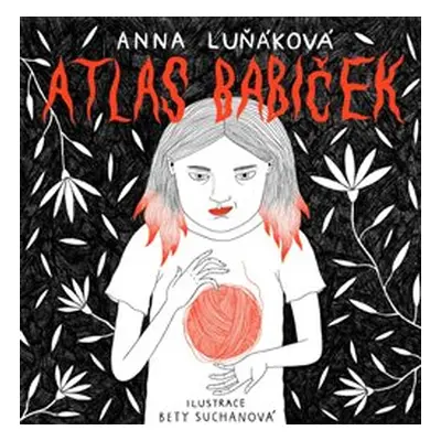 Atlas babiček - Anna Luňáková