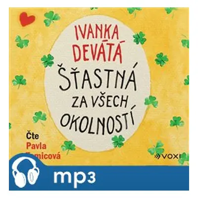 Šťastná za všech okolností, mp3 - Ivanka Devátá