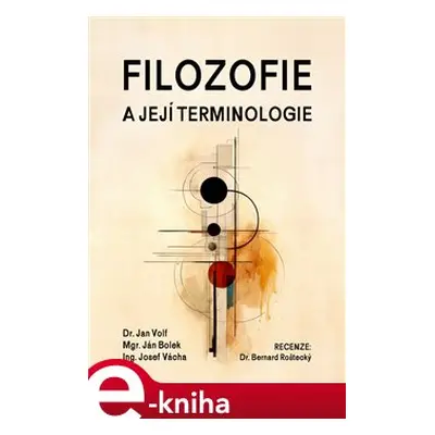 Filozofie a její terminologie - Jan Volf, Ján Bolek, Josef Vácha