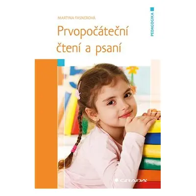 Prvopočáteční čtení a psaní - Martina Fasnerová