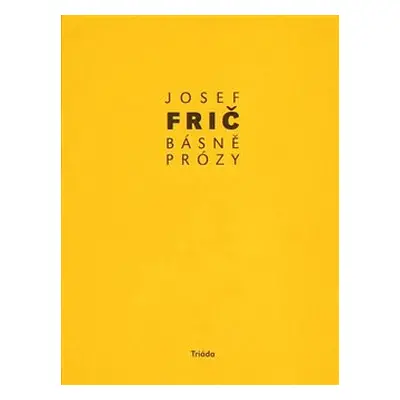 Básně, prózy - Josef Frič