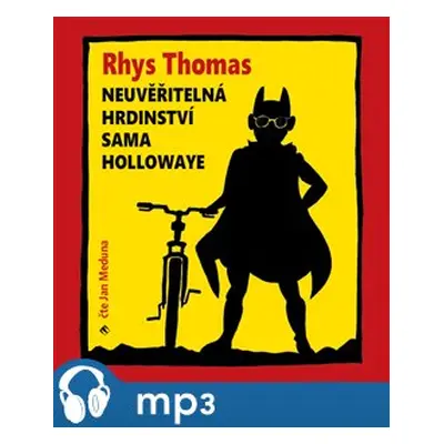 Neuvěřitelná hrdinství Sama Hollowaye, mp3 - Rhys Thomas