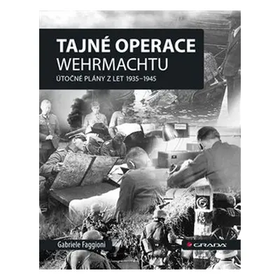 Tajné operace Wehrmachtu - Gabrielle Faggioni