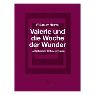 Valerie und die Woche der Wunder/ Valerie a týden divů - Vítězslav Nezval