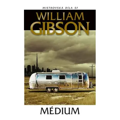 Médium - William Gibson