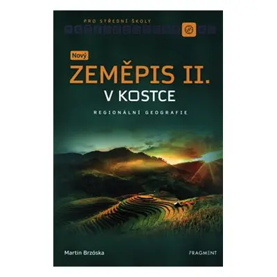 Nový zeměpis v kostce pro SŠ II. - Martin Brzóska