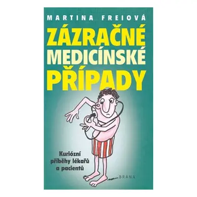 Zázračné medicínské případy - Martina Freiová