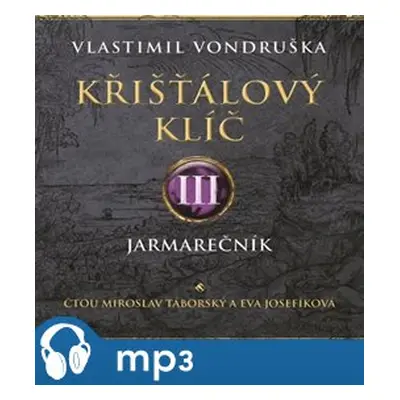 Křišťálový klíč III. - Jarmarečník, mp3 - Vlastimil Vondruška