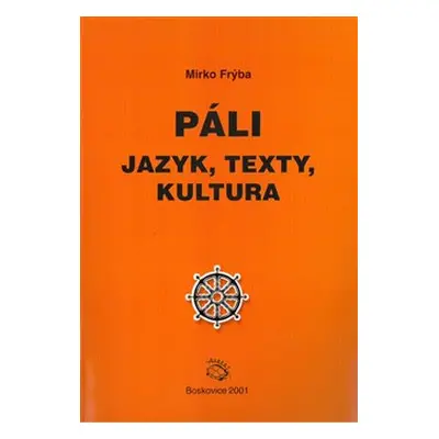 Páli - jazyk, texty, kultura - Mirko Frýba