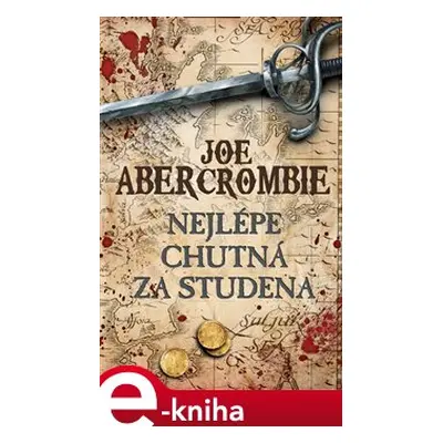 Nejlépe chutná za studena - Joe Abercrombie