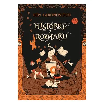 Historky z Rozmaru - Ben Aaronovitch