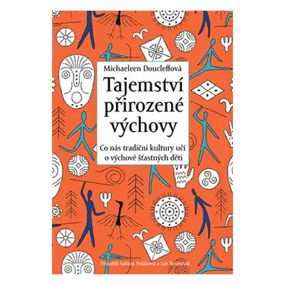 Tajemství přirozené výchovy - Michaeleen Doucleffová