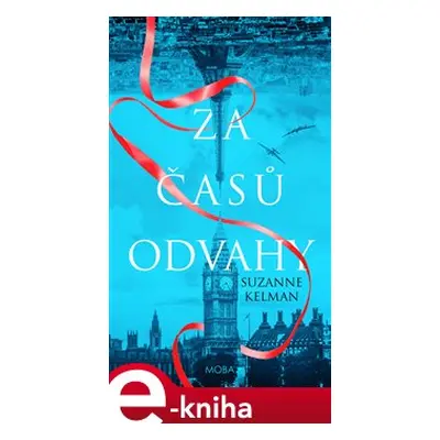 Za časů odvahy - Suzanne Kelman