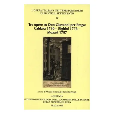 Tre opere su Don Giovanni per Praga - Milada Jonášová, Tomislav Volek