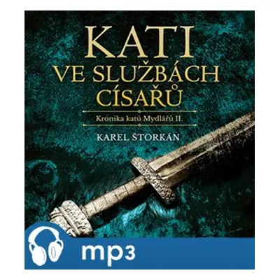 Kati ve službách císařů, mp3 - Karel Štorkán