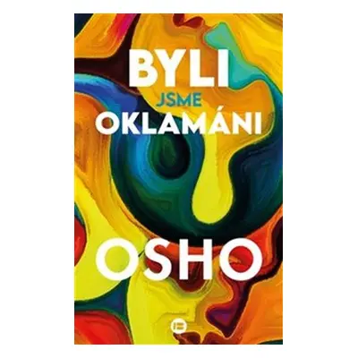 Byli jsme oklamáni - Osho