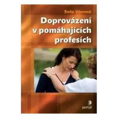 Doprovázení v pomáhajících profesích - Soňa Vávrová