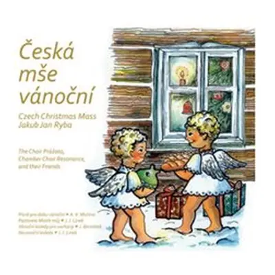 Jakub Jan Ryba: Česká mše vánoční... a další vánoční skladby - Michna, Linek, Bernátek - Cd