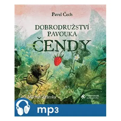 Dobrodružství pavouka Čendy, mp3 - Pavel Čech