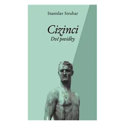 Cizinci - Stanislav Struhar