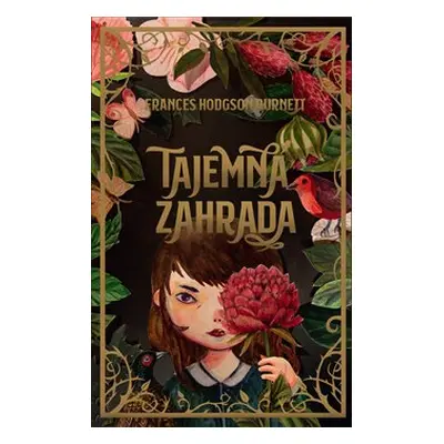 Tajemná zahrada - Frances Hodgson Burnett